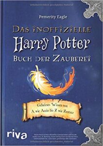 Das inoffizielle Harry-Potter-Buch der Zauberei: Geheimes